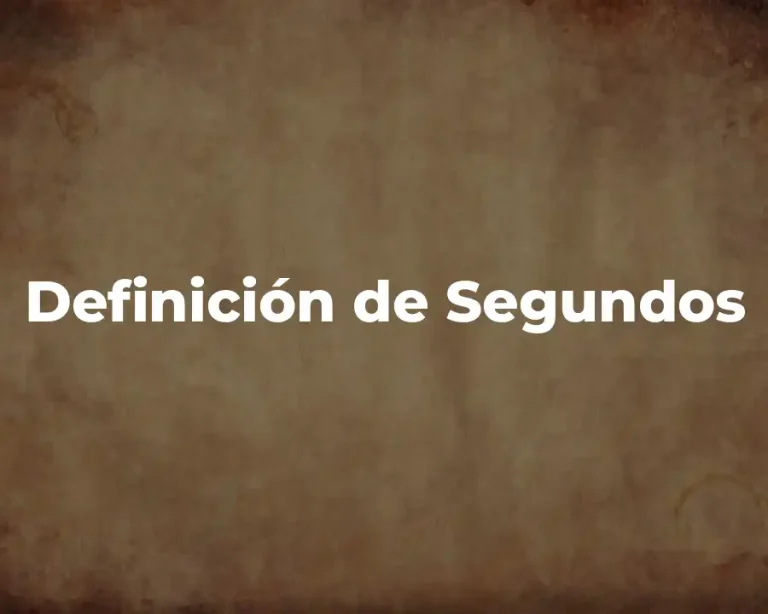 Definición de Segundos
