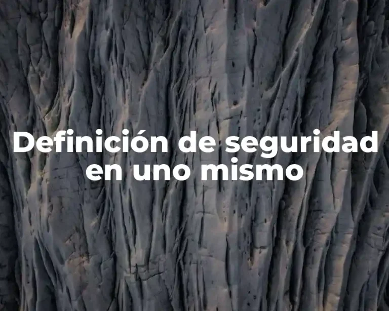 Definición de seguridad en uno mismo