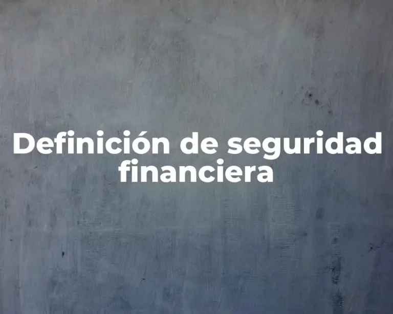 Definición de seguridad financiera