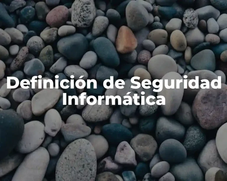 Definición de Seguridad Informática