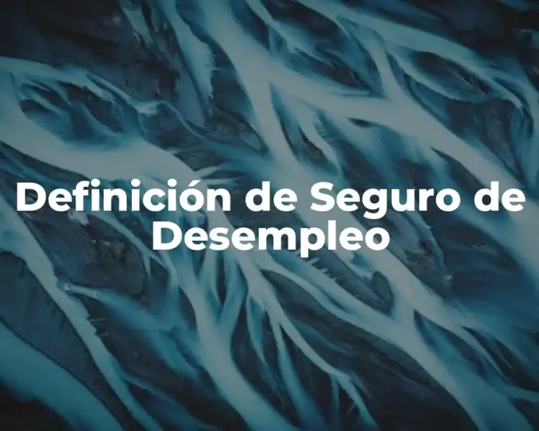 Definición de Seguro de Desempleo