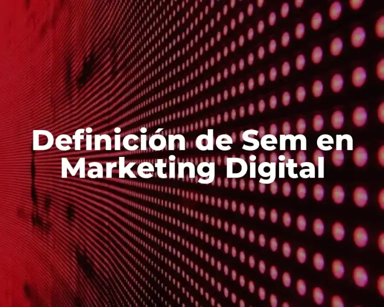 Definición de Sem en Marketing Digital