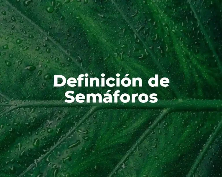 Definición de Semáforos
