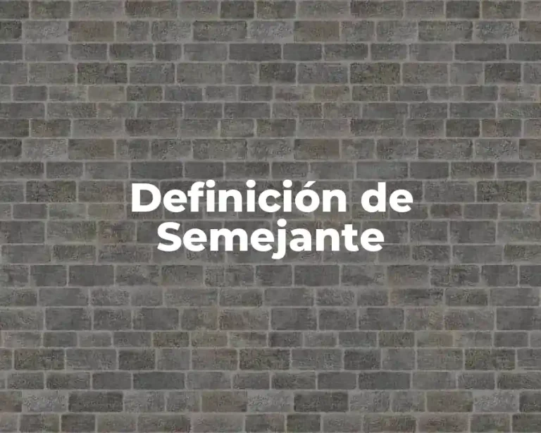 Definición de Semejante