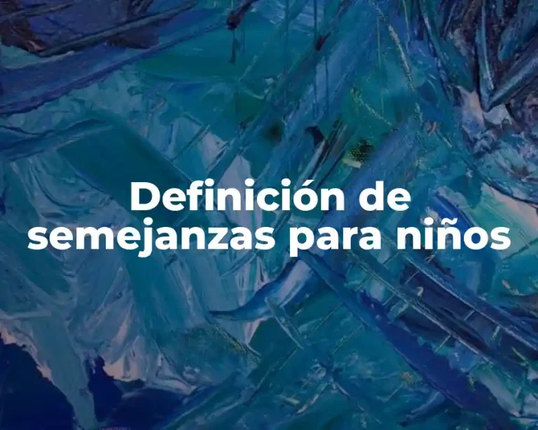 Definición de semejanzas para niños
