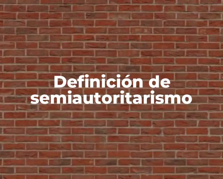 Definición de semiautoritarismo