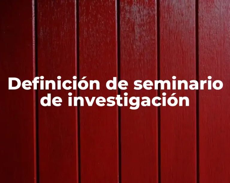 Definición de seminario de investigación