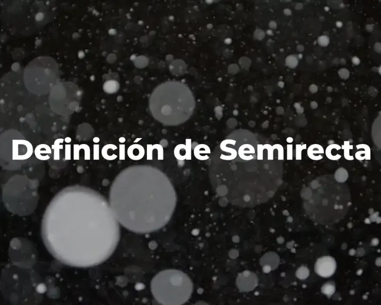 Definición de Semirecta