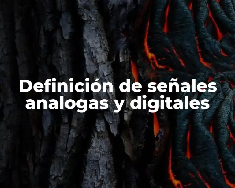 Definición de señales analogas y digitales