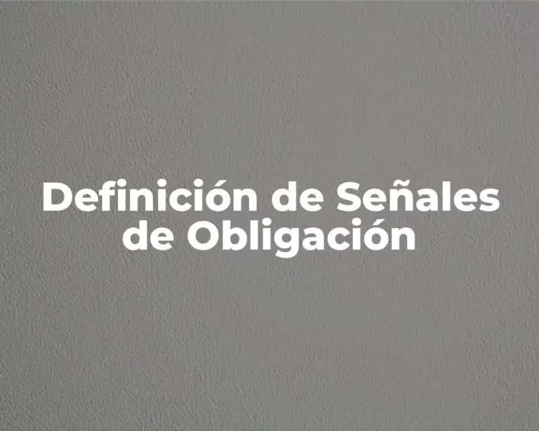 Definición de Señales de Obligación