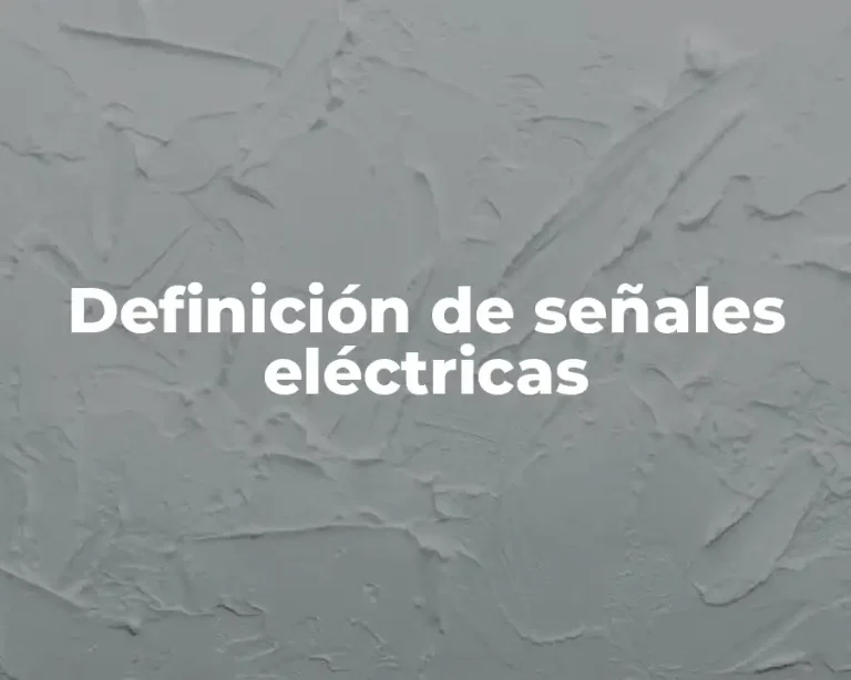 Definición de señales eléctricas