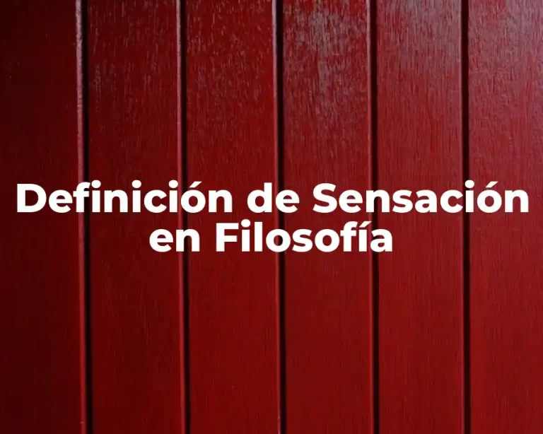 Definición de Sensación en Filosofía