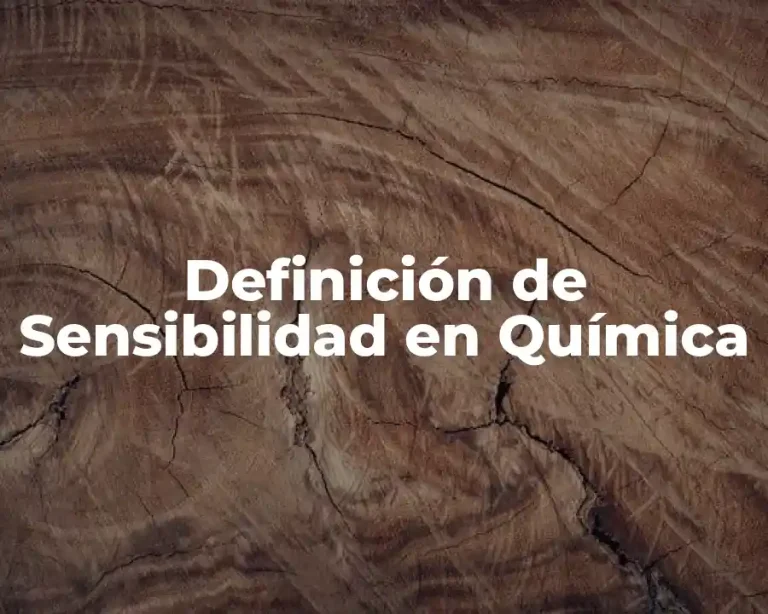 Definición de Sensibilidad en Química