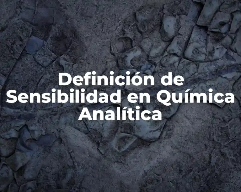 Definición de Sensibilidad en Química Analítica
