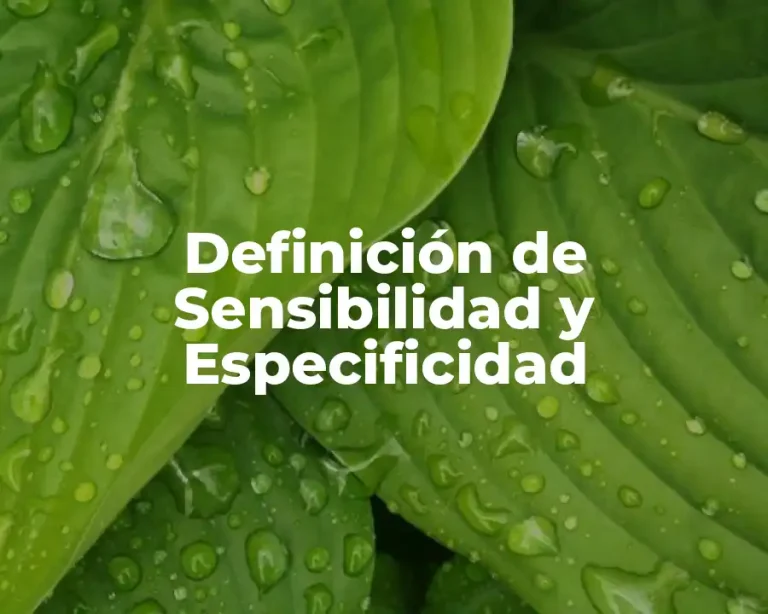 Definición de Sensibilidad y Especificidad