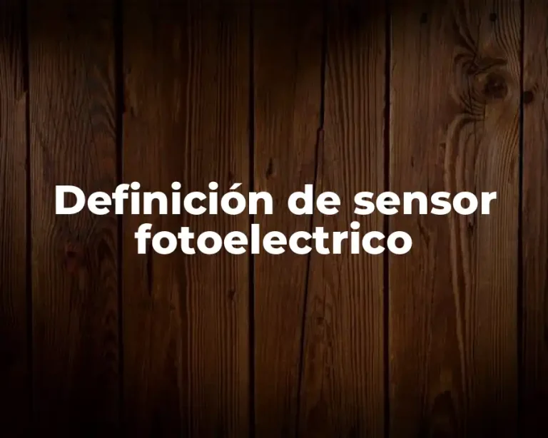 Definición de sensor fotoelectrico