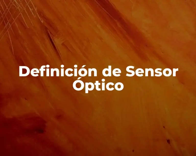 Definición de Sensor Óptico