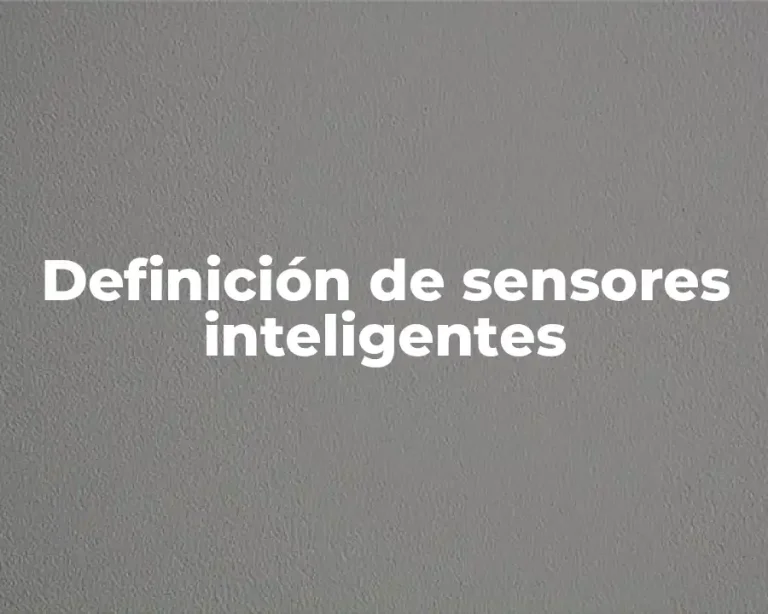 Definición de sensores inteligentes