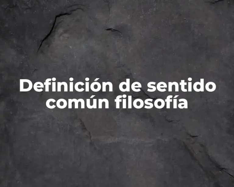 Definición de sentido común filosofía