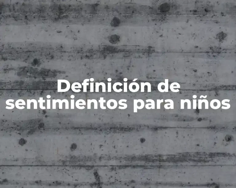 Definición de sentimientos para niños