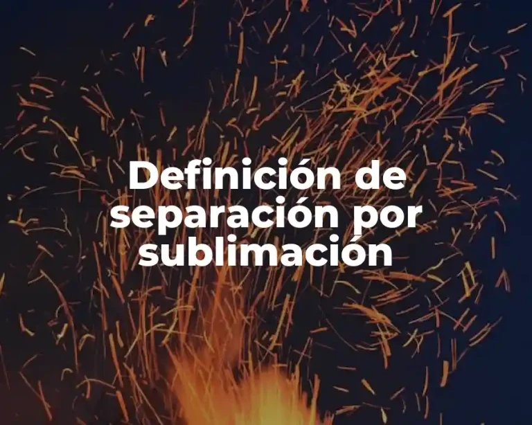 Definición de separación por sublimación