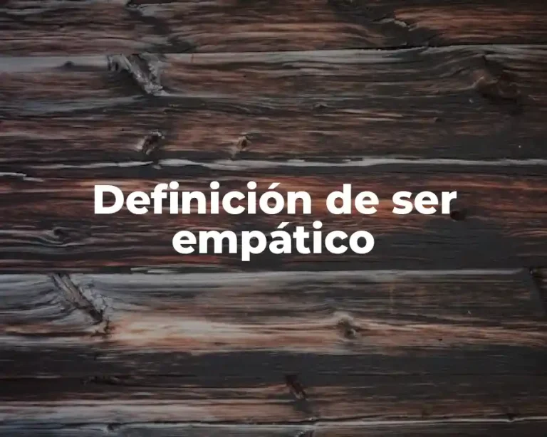 Definición de ser empático