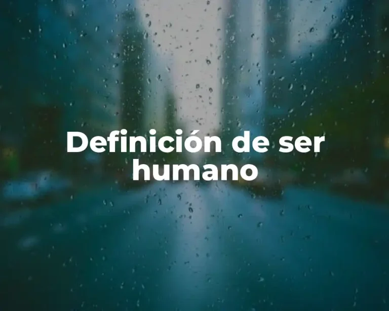 Definición de ser humano