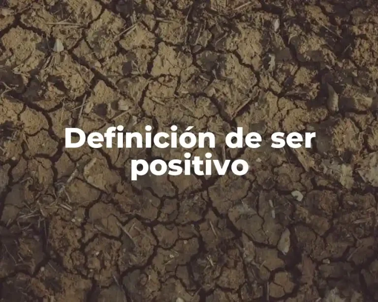 Definición de ser positivo