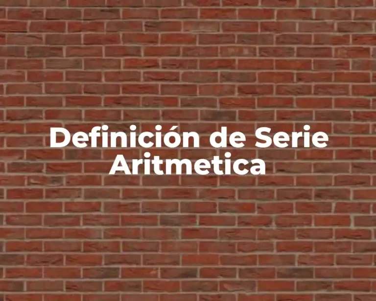 Definición de Serie Aritmetica