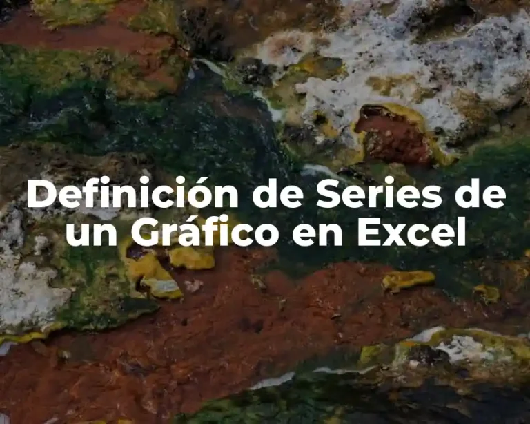 Definición de Series de un Gráfico en Excel