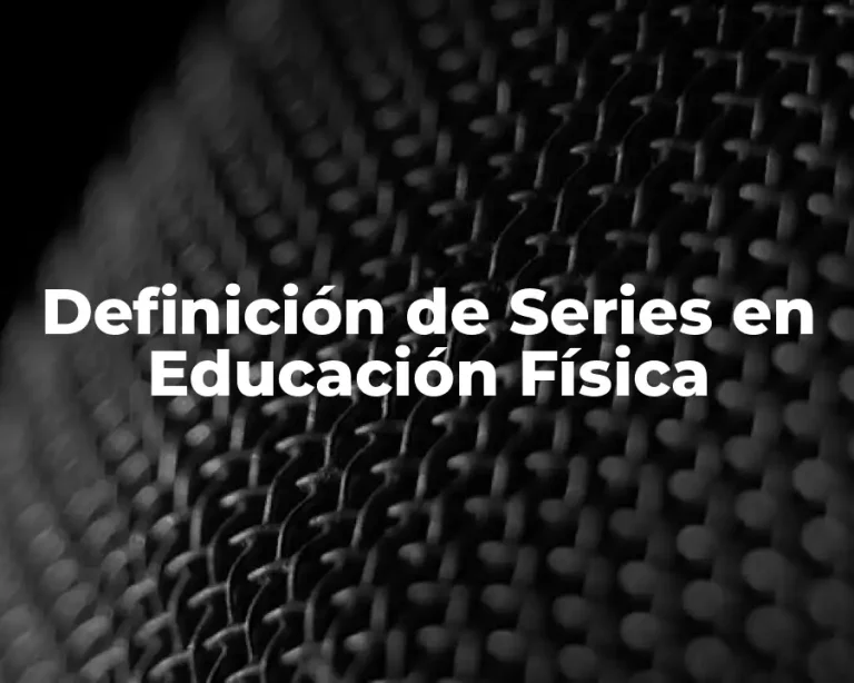 Definición de Series en Educación Física