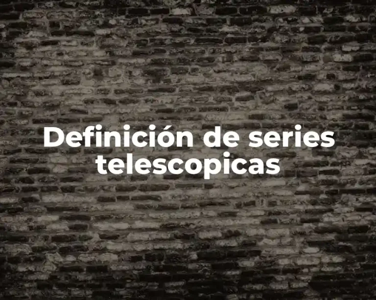 Definición de series telescopicas