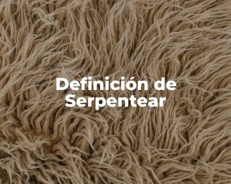Definición de Serpentear