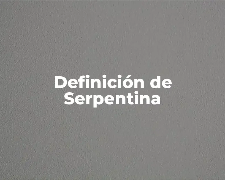 Definición de Serpentina