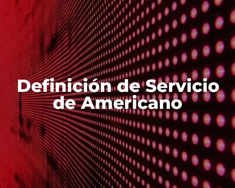 Definición de Servicio de Americano