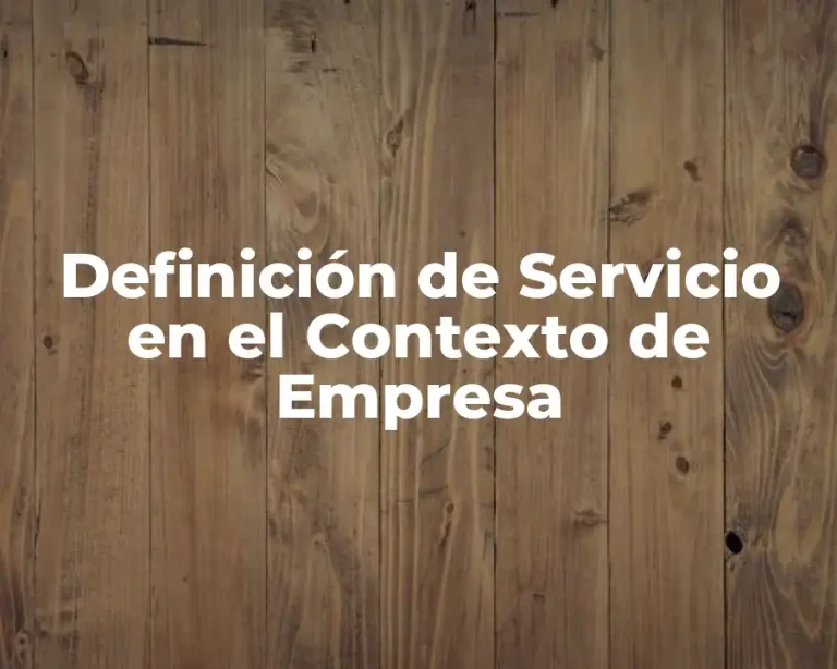 Definición de Servicio en el Contexto de Empresa