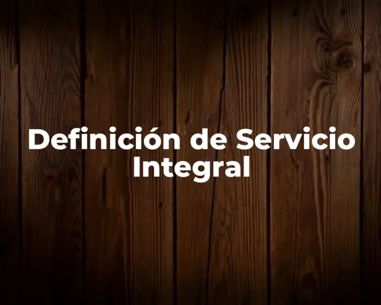 Definición de Servicio Integral