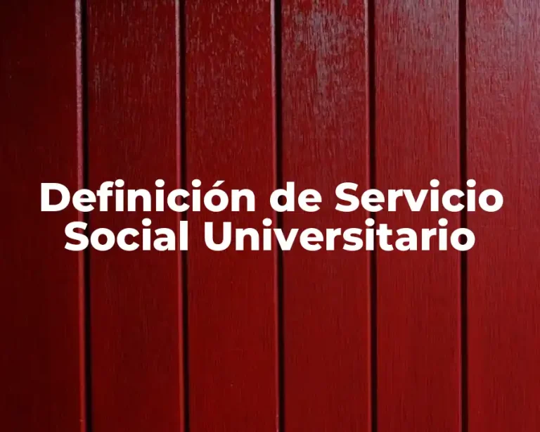 Definición de Servicio Social Universitario