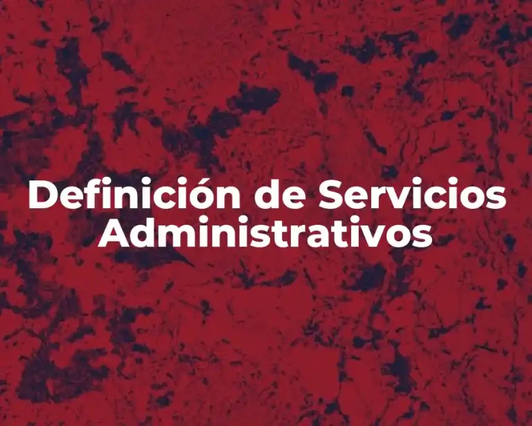 Definición de Servicios Administrativos