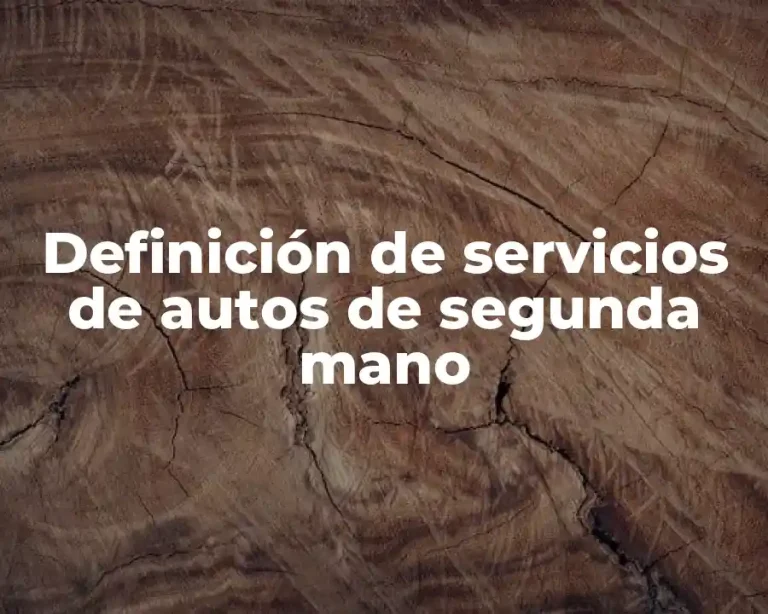 Definición de servicios de autos de segunda mano