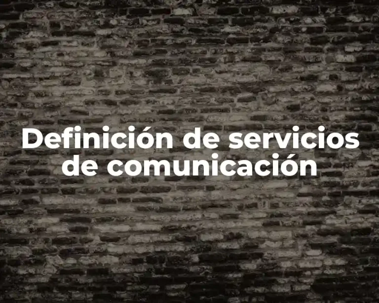 Definición de servicios de comunicación