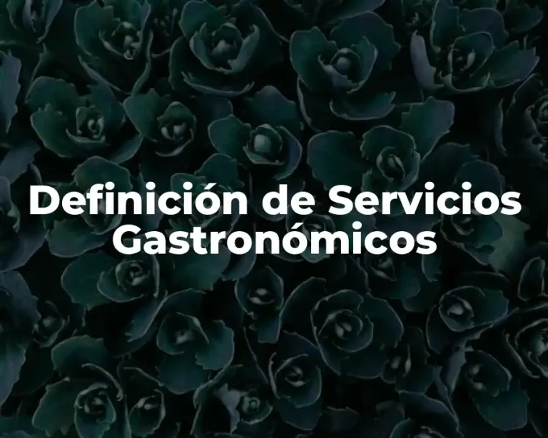 Definición de Servicios Gastronómicos