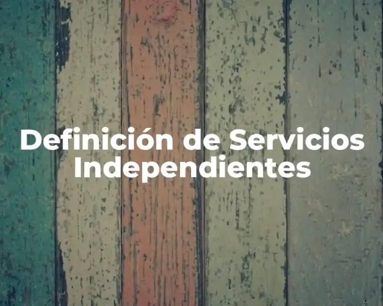 Definición de Servicios Independientes