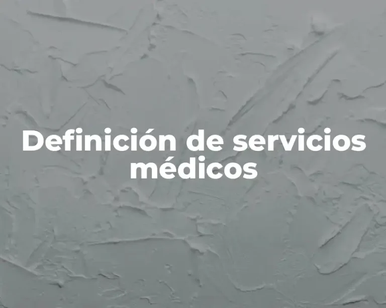 Definición de servicios médicos