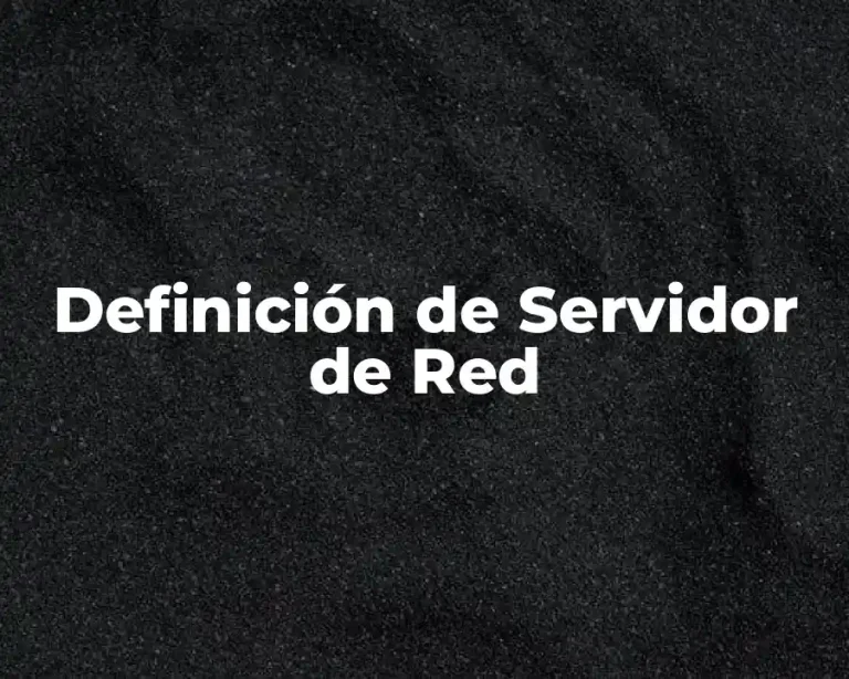 Definición de Servidor de Red