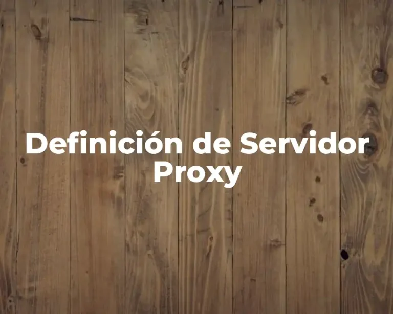 Definición de Servidor Proxy