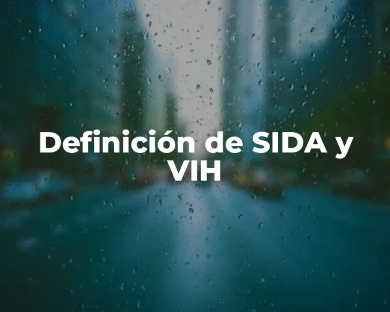 Definición de SIDA y VIH