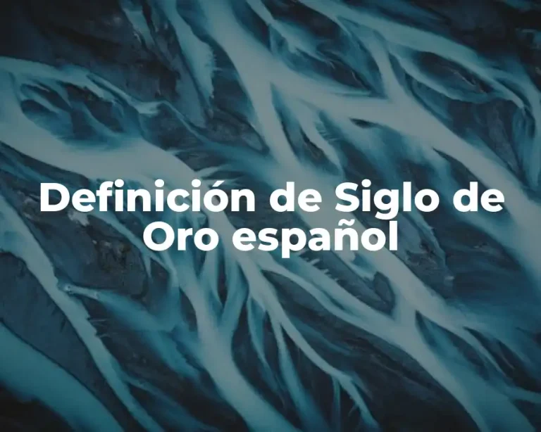 Definición de Siglo de Oro español