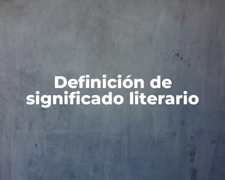 Definición de significado literario