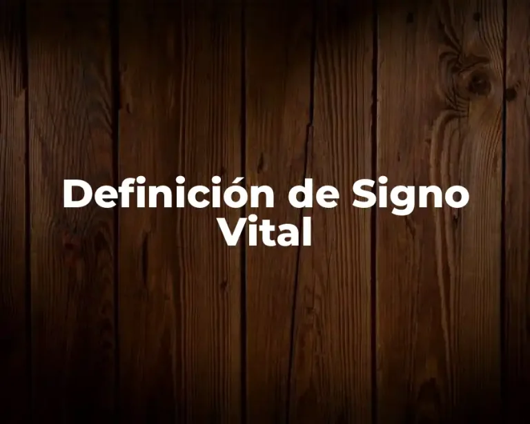 Definición de Signo Vital